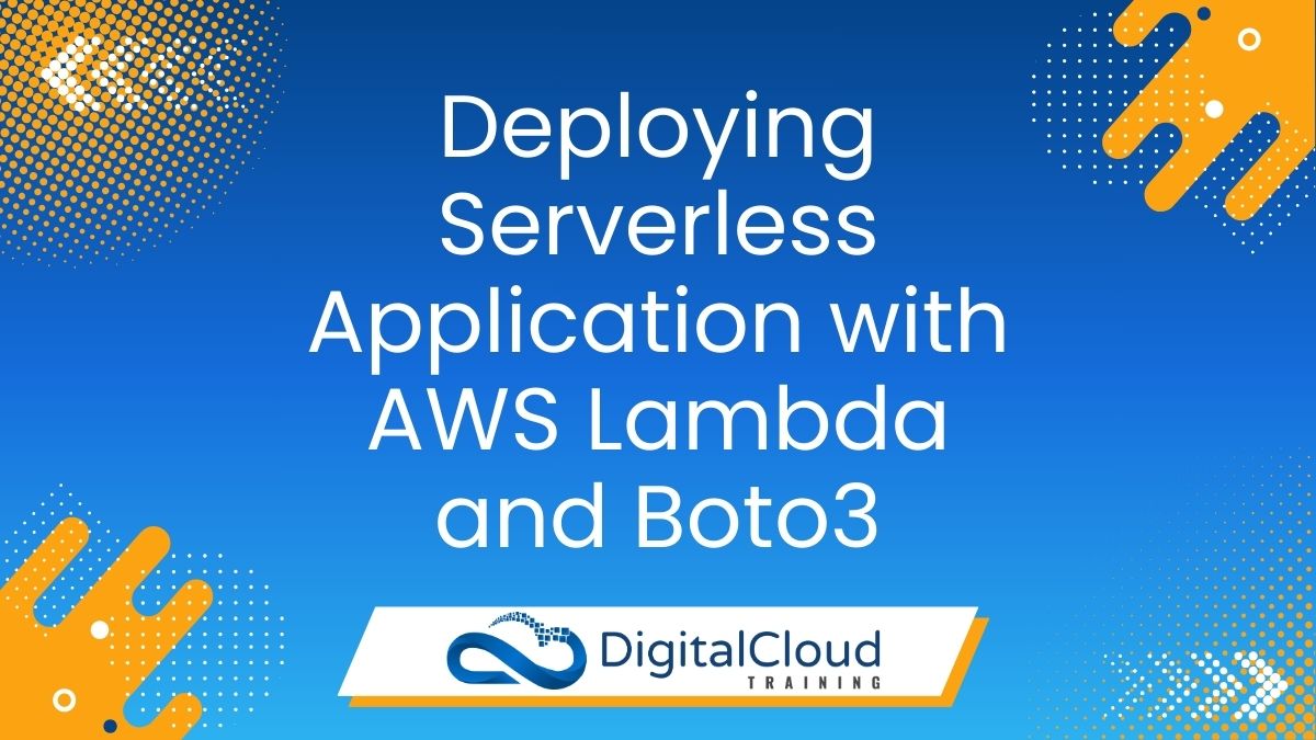 Deploying Serverless Application with AWS Lambda and Boto3