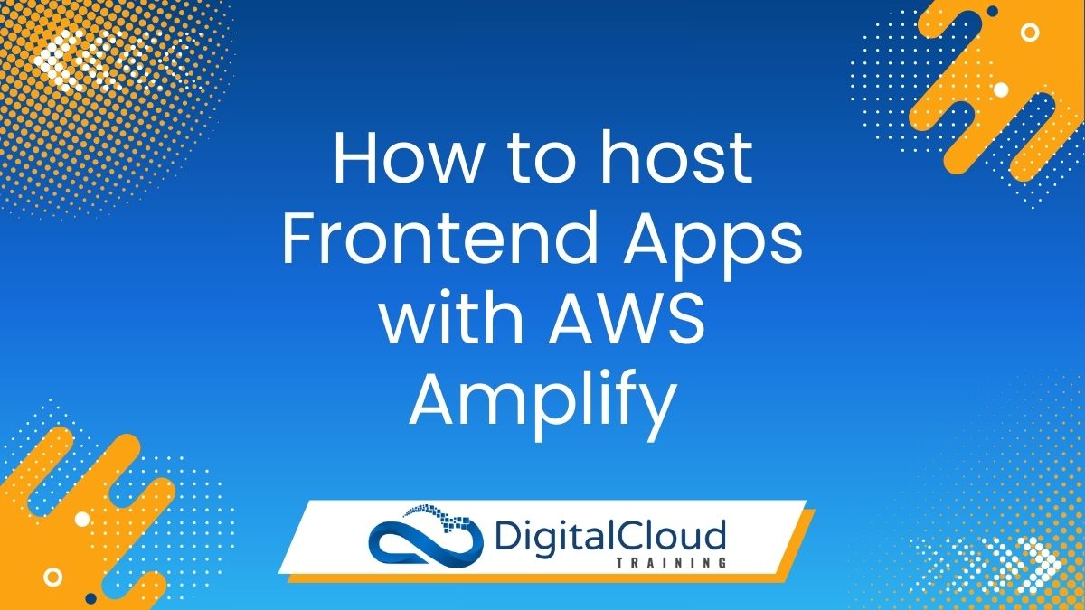 Frontend Apps with AWS Amplify
