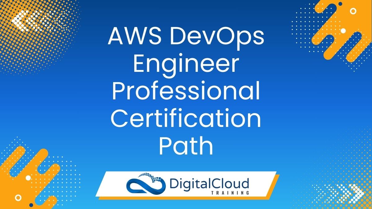 AWS DevOps Engineer Professional Certification Path