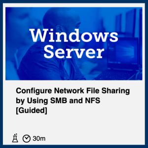Configure-Network-File-Sharing-by-Using-SMB-and-NFS-Guided
